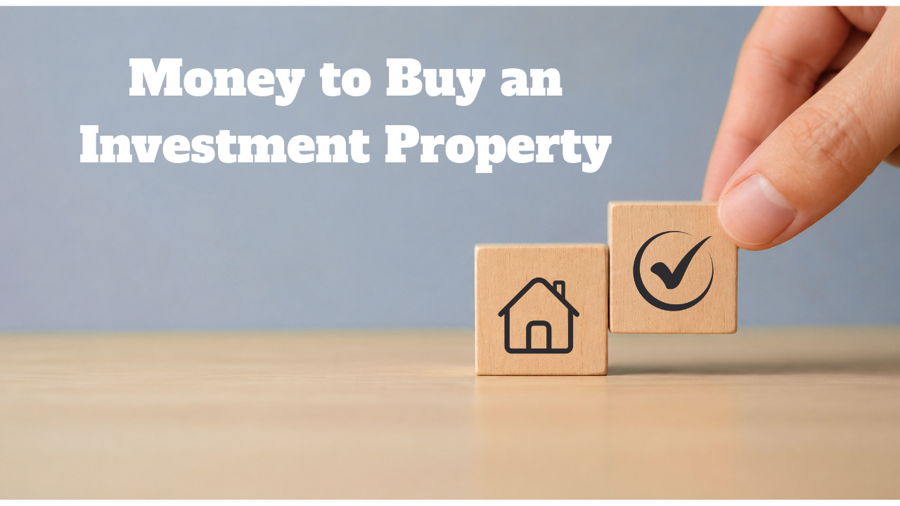 Money to buy an investment property. images osfScrabble pieces with a house and a check mark.